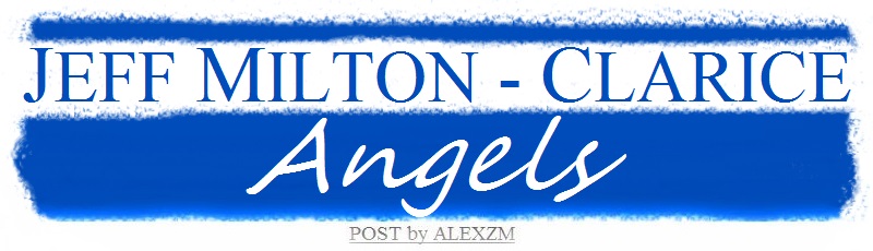 Jeff Milton and Clarice. Angels.