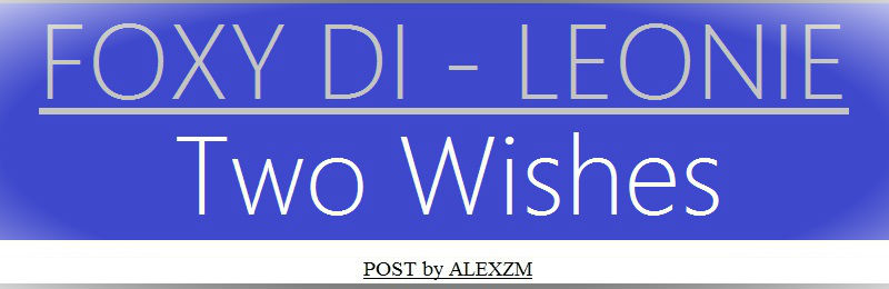 Foxy Di - Leonie. Two Wishes.
