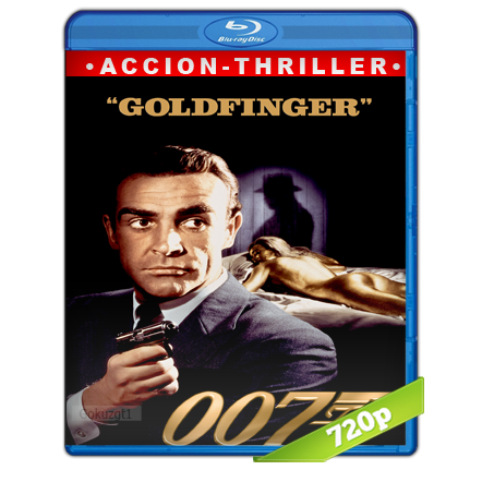 007 Contra Goldfinger 720p Lat-Cast-Ing 5.1 (1964)